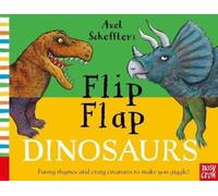 Axel Scheffler's Flip Flap Dinosaurs