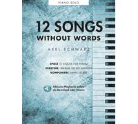 Axel Schwarz: 12 Songs Without Words Axel Schwarz Piano Book and