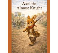 Axel the Almost Knight