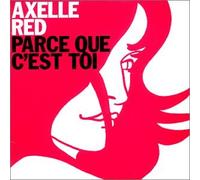 Axelle Red - Parce Que C'Est Toi