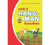 AXEL'S HANGMAN: Blank Hang Man Fun Puzzle Book + Storybook Activity Paper | Help Kids Learn to Spell Improve Vocabulary Letter Spelling Memory Logic ... Activities | Personalized First Name Letter A