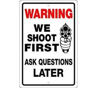 AXHNG Vintage Warning We Shoot First Ask Questions Later Poster Metal Aluminium Tin Sign 8x6 Inch Wall Decor