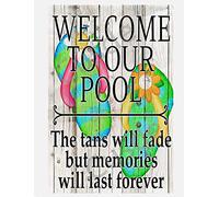 AXHNG Vintage Welcome to Our Pool The Tans Will Fade But Memori Will Last Forever Garden Pool Welcome Summer Poolside Poster Metal Aluminium Tin Sign 8x6 Inch Wall Decor