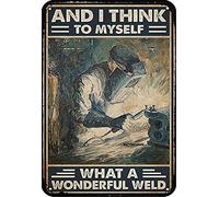 AXHNG Vintage What A Wonderful Weld Welder Novelty Street Gate Poster Metal Aluminium Tin Sign 12x16 Inch Wall Decor