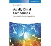 Axially Chiral Compounds: Asymmetric Synthesis and Applications