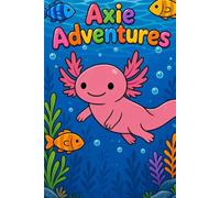 Axie Adventures (Axie the Axolotl)