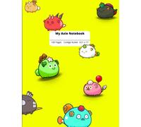 Axie Notebook: Infinity Composition Notebook Game Play paid to play crypto on chain unique notebook Axie Infinity