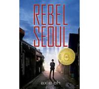 Axie Oh Rebel Seoul (Paperback) Rebel Seoul and Rogue Heart (US IMPORT)