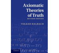 [(Axiomatic Theories of Truth)] [ By (author) Volker Halbach ] [February, 2014]