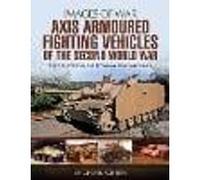 Axis Armoured Fighting Vehicles of the Second World War