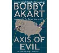 Axis of Evil: A Post-Apocalyptic EMP Survival Fiction Series: Volume 1 (The Lone Star Series)