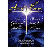 Axis of Heaven - The Greenwich Meridian: Britain's Secret Axis of Power