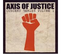 AXIS OF JUSTICE: CONCERT SERIES VOL.1