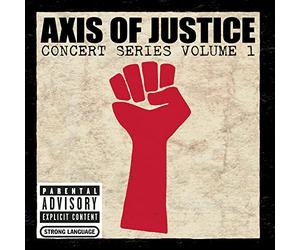 Axis of Justice - Concert Series Volume 1