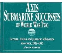 Axis Submarine Successes of World War Ii