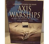 Axis Warships: Looking Down on War, As Seen on Photos from Allied Intelligence Files