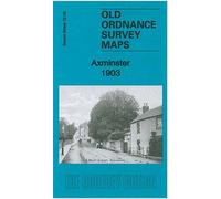Axminster 1903: Devon Sheet 72.05 (Old Ordnance Survey Maps of Devon)