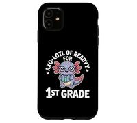 Axo Lotl Of Readyy For 1st Grade Back To School Case for iPhone 11