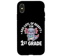 Axo Lotl Of Readyy For 1st Grade Back To School Case for iPhone X/XS