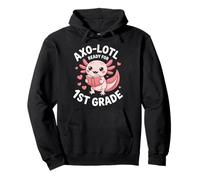 Axo Lotl Ready For 1st Grade Back To School Pullover Hoodie