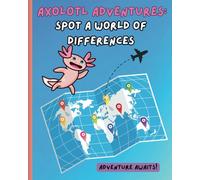 Axolotl Adventures: Spot A World of Differences