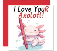 Axolotl Birthday Card, I Love YouR Axolotl