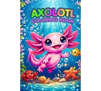 Axolotl. Coloring Book.