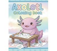 Axolotl Coloring Book