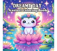 Axolotl Coloring Book for Kids: 50 Fantasy Cute and Fun Designs for Creative Coloring Fun