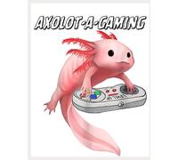 Axolotl Gaming Note Book | Journal | 150 Pages 8.5 x 11