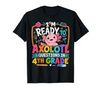 Axolotl Questions Fourth Grade Back to School Classroom T-Shirt