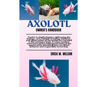 AXOLOTL: Twelve in-depth chapters addressing the biology, care, habitat, breeding, behavior, and conservation of the axolotl are included in this extensive book.