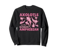 Axolotls Are The Ultimate Amphibian Cute Axolotls Sweatshirt