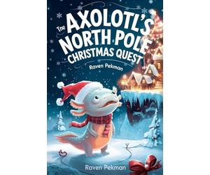 Axolotl's North Pole Christmas Quest