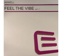 Axwell - Feel The Vibe Part 1