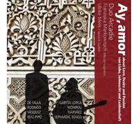 Ay, amor - Songs with Guitar by Garcia Lorca/Rodrigo/Mompou/a.o.