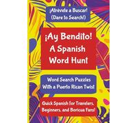 ¡Ay Bendito! A Spanish Word Hunt: Word Search Puzzles with a Puerto Rican Twist! (Word Search Puzzles for the Mind and Soul)