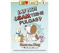 ¡Ay no! ¿Sam tiene pulgas?: Sam the Dog Serie de Libros (Sam the Dog | I Love Reading Level 1)