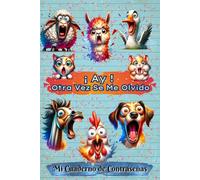 ¡Ay! Otra Vez Se Me Olvidó: Mi Cuaderno de Contraseñas