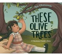 Aya Ghanameh These Olive Trees (Hardback)