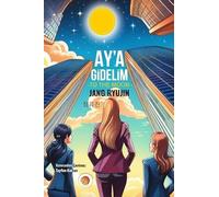 Ay'a Gidelim & To the Moon