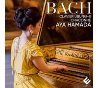 Aya Hamada - Bach: Clavier-Übung II/Chaconne