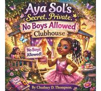 Aya Sol's Secret, Private, NO Boys Allowed Clubhouse