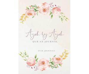 Ayah by Ayah Quran Journal: A workbook to fill in for Muslim Women-Qur'an study