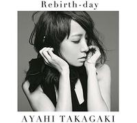 Ayahi Takagaki - Rebirth-Day (CD+DVD) [Japan LTD CD] SMCL-393