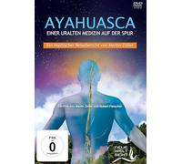 AYAHUASCA. Einer uralten Medizin auf der Spur.: Ein mystischer Reisebericht von Martin Zoller [DVD]