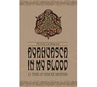 Ayahuasca in My Blood