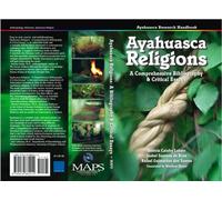 Ayahuasca Religions: A Comprehensive Bibliography & Critical Essays