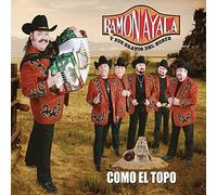 Ayala, Ramon Y Sus Bravos Del Norte - Como El Topo