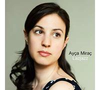 Ayca Mirac - Lazjazz